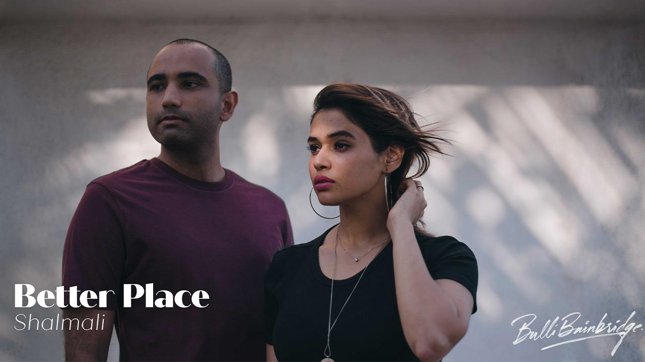 Bulli Bainbridge releases new single Better Place featuring Shalmali